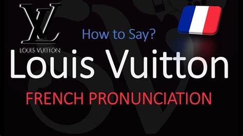 louis vuitton pronunciation in british.